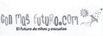 CON MAS FUTURO.COM EL FUTURO DE NIÑOS Y ESCUELAS