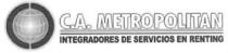 C.A. METROPOLITAN INTEGRADORES DE SERVICIOS EN RENTING