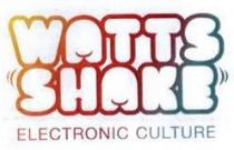 WATTS SHAKE ELECTRONIC CULTURE