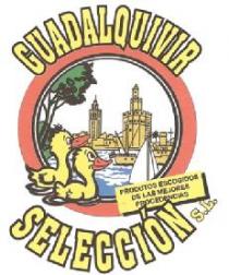 GUADALQUIVIR SELECCION S L PRODUCTOS ESCOGIDOS DE LAS MEJORES PROCEDENCIAS