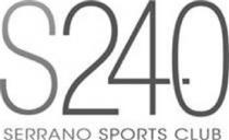 S240 SERRANO SPORTS CLUB