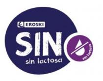 E EROSKI SIN SIN LACTOSA SIN LACTOSA