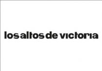LOS ALTOS DE VICTORIA