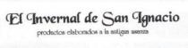 EL INVERNAL DE SAN IGNACIO PRODUCTOS ELABORADOS A LA ANTIGUA USANZA