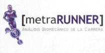 METRARUNNER ANALISIS BIOMECANICO DE LA CARRERA