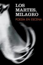 LOS MARTES, MILAGRO POESIA EN ESCENA