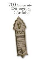 700 ANIVERSARIO DE LA SINAGOGA DE CORDOBA