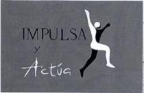 IMPULSA Y ACTUA