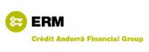 ERM CREDIT ANDORRA FINANCIAL GROUP