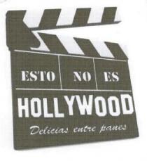 ESTO NO ES HOLLYWOOD DELICIAS ENTRE PANES