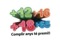 +12+16+18+65 COMPLIR ANYS TE PREMI