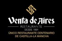VENTA DE AIRES RESTAURANTE DESDE 1891 UNICO RESTAURANTE CENTENARIO DECASTILLA-LA MANCHA