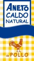 ANETO CALDO NATURAL DE POLLO