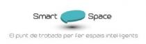 SMART SPACE EL PUNT DE TROBADA PER FER ESPAIS INTEL.LIGENTS