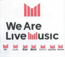 M WE ARE LIVE MUSIC DJS INDIE POP ROCK FLAMENCO ESPECIALES SPECIALS