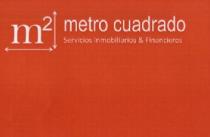 M2 METRO CUADRADO SERVICIOS INMOBILIARIOS & FINANCIEROS