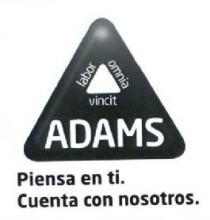 LABOR OMNIA VINCIT ADAMS PIENSA EN TI. CUENTA CON NOSOTROS.