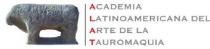 ACADEMIA LATINOAMERICANA DEL ARTE DE LA TAUROMAQUIA