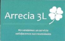 ARRECIA 3L NO VENDEMOS UN SERVICIO SATISFACEMOS SUS NECESIDADES