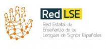 RED LSE RED ESTATAL DE ENSEÑANZA DE LAS LENGUAS DE SIGNOS ESPAÑOLAS