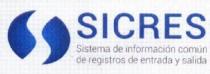 SICRES SISTEMA DE INFORMACION COMUN DE REGISTROS DE ENTRADA Y SALIDA