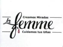 CREAMOS MIRADAS LA FEMME CUIDAMOS TUS UÑAS