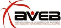 AVEB ASOCIACION VASCA DE ENTRENADORES DE BALONCESTO SASKI BALOIAREN ENTRENATZAILEEN EUSKAL ELKARTEA