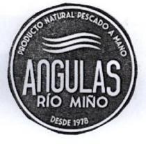 PRODUCTO NATURAL PESCADO A MANO ANGULAS RIO MIÑO DESDE 1978