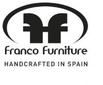 FF FRANCO FURNITURE HANDCRAFTED IN SPAIN