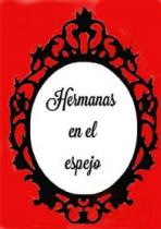 HERMANAS EN EL ESPEJO