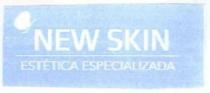 NEW SKIN ESTETICA ESPECIALIZADA