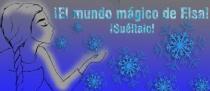 ¡EL MUNDO MAGICO DE ELSA! ¡SUELTALO!