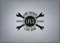 LFLS LIKE FATHER LIKE SON DE TAL PALO TAL ASTILLA