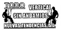 TODO VERTICAL SIN ANDAMIOS NUEVAS TENDENCIAS S L