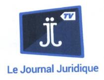  JJ TV LE JOURNAL JURIDIQUE