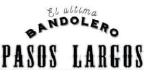 EL ULTIMO BANDOLERO PASOS LARGOS