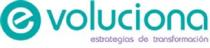E-VOLUCIONA ESTRATEGIAS DE TRANSFORMACION