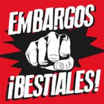 EMBARGOS ¡BESTIALES!