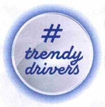 #TRENDY DRIVERS