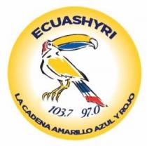 103.7 97.0 ECUASHYRI LA CADENA AMARILLO AZUL Y ROJO