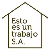 ESTO ES UN TRABAJO S.A.