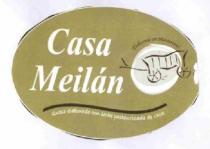 CASA MEILAN QUESO ELABORADO CON LECHE PASTEURIZADA DE VACA
