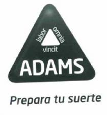 LABOR OMNIA VINCIT ADAMS PREPARATE TU SUERTE