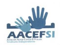 AACEFSI AVIACION ACTUA CONTRA EL FRAUDE SINDICATO INDEPENDIENTE