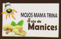 MT MOJOS MAMA TRINA MOJO DE MANICES