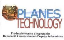 PLANES TECHNOLOGY PRODUCCIO TECNICA D'ESPECTACLES REPARACIO I MANTENIMIENT D'EQUIPS INFORMATICS