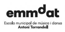 EMMDAT ESCOLA MUNICIPAL DE MUSICA I DANSA ANTONI TORRANDELL