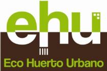 EHU ECO HUERTO URBANO