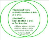 # BASQUESANDFESTIVAL FESTIVAL INTERNACIONAL DE ARTE EN LA ARENA # BASKSANDFEST FIESTA DE ARTE EN LA ARENA DE SAN SEBASTIAN #2HOTZ #2HOTS #2HOS #BIHOTS #BIHOS #TIPI #PINTXOKA #PITXINKA #MERIENDON #MERENDON