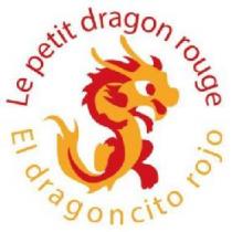 EL DRAGONCITO ROJO - LE PETIT DRAGON ROUGE